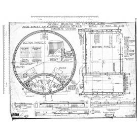 UNION STREET S.W.  PUMPING STATION DETAILS  CONCRETE CAISSON
